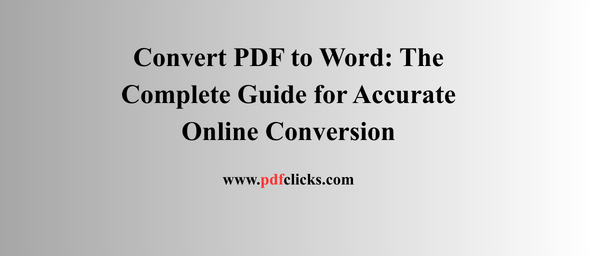 Convert PDF to Word: The Complete Guide for Accurate Online Conversion